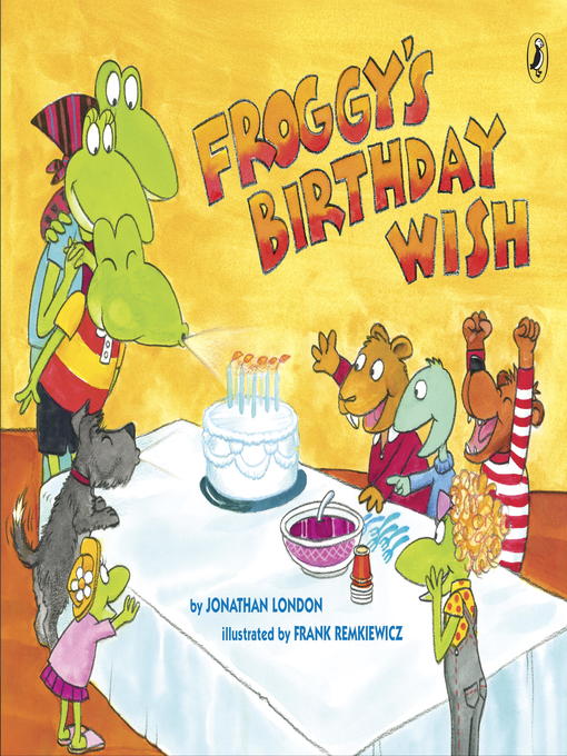 Title details for Froggy's Birthday Wish by Jonathan London - Wait list